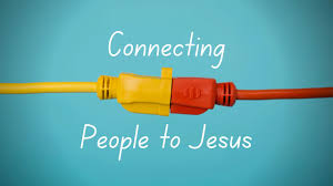 CONNECTING OTHERS TO CHRIST